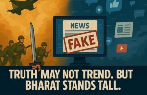 "Indian soldiers and fighter jet advancing with a sword confronting fake news on social media platforms; slogan reads: Truth may not trend, but Bharat stands tall."